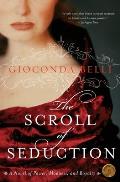 The Scroll of Seduction: A Novel of Power, Madness, and Royalty
