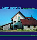 Farm Houses The New Style