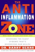 Anti Inflammation Zone Reversing the Silent Epidemic Thats Destroying Our Health