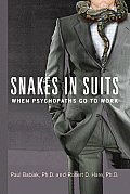 Snakes In Suits When Psychopaths Go To Work