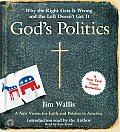 Gods Politics Why the Right Gets It Wrong & the Left Doesnt Get It