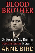 Blood Brother Scott Peterson