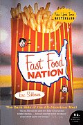 Fast Food Nation The Dark Side of the All American Meal