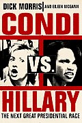 Condi Vs Hillary The Next Great Presidential Race