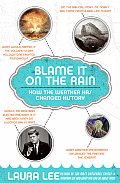 Blame It on the Rain: How the Weather Has Changed History