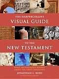 HarperCollins Visual Guide to the New Testament What Archaeology Reveals about the First Christians