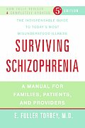 Surviving Schizophrenia A Manual for Families Patients & Providers
