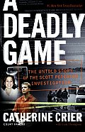 Deadly Game The Untold Story of the Scott Peterson Investigation