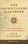 Adventurers Handbook Life Lessons from Historys Great Explorers