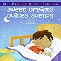 Sweet Dreams/Dulces Suenos: Bilingual English-Spanish