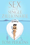 Sex & The Single Zillionaire