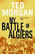 My Battle of Algiers A Memoir