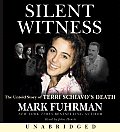 Silent Witness The Untold Story Of Terri Schiavos Death