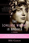 Loveliest Woman in America A Tragic Actress Her Lost Diaries & Her Granddaughters Search for Home - Signed Edition