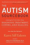 Autism Sourcebook Everything You Need to Know about Diagnosis Treatment Coping & Healing From a Mother Whose Child Recovered