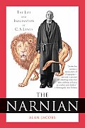 Narnian The Life & Imagination Of C S Lewis