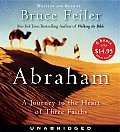 Abraham A Journey to the Heart of Three Faiths