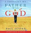 I Thought My Father Was God & Other True Tales from NPRs National Story Project