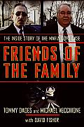 Friends of the Family The Inside Story of the Mafia Cops Case