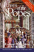 Lives of the Popes - Reissue: The Pontiffs from St. Peter to Benedict XVI