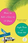How to Kill a Guy in 10 Days