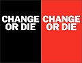 Change or Die The Three Keys to Change at Work & in Life