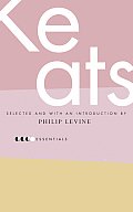 Essential Keats Selected By Philip Levin
