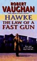 Law Of A Fast Gun Hawke