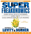 Superfreakonomics CD: Global Cooling, Patriotic Prostitutes, and Why Suicide Bombers Should Buy Life Insurance