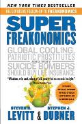 Superfreakonomics Global Cooling Patriotic Prostitutes & Why Suicide Bombers Should Buy Life Insurance