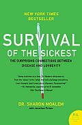 Survival of the Sickest The Surprising Connections Between Disease & Longevity