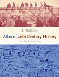 Collins Atlas Of 20th Century History