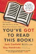 Youve Got to Read This Book 55 People Tell the Story of the Book That Changed Their Life