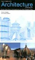 Complete Architecture Handbook From the First Civilizations to the Present Day