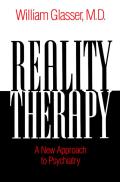 Reality Therapy A New Approach to Psychiatry