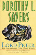 Lord Peter A Collection of All the Lord Peter Wimsey Stories