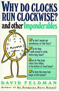 Why Do Clocks Run Clockwise & Other Imponderables