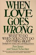 When Love Goes Wrong What to Do When You Cant Do Anything Right