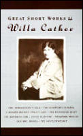 Great Short Works Of Willa Cather