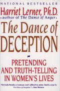 Dance of Deception A Guide to Authenticity & Truth Telling in Womens Relationships