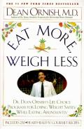 Eat More Weigh Less Dr Dean Ornishs Life