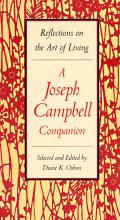 Joseph Campbell Companion Reflections on the Art of Living