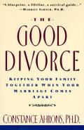 Good Divorce Revised Edition