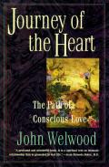 Journey of the Heart the Path of Conscious Love