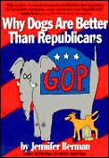 Why Dogs Are Better Than Republicans