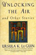 Unlocking The Air & Other Stories