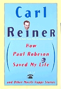 How Paul Robeson Saved My Life & Other