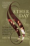 Ether Day The Strange Tale Of America