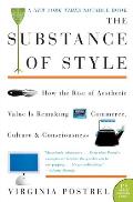 Substance of Style How the Rise of Aesthetic Value Is Remaking Commerce Culture & Consciousness