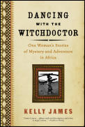 Dancing With The Witchdoctor One Woman